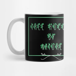 Tree Hugger By Nature Mug